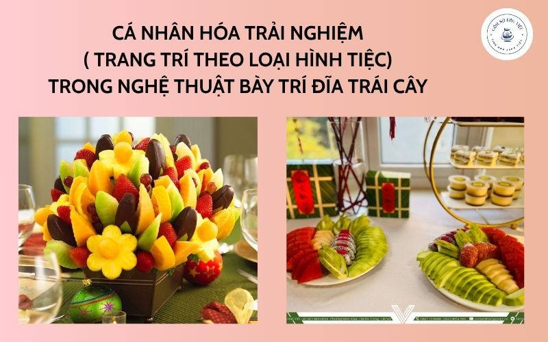 những đĩa trái cây được trang trí riêng theo loại hình tiệc